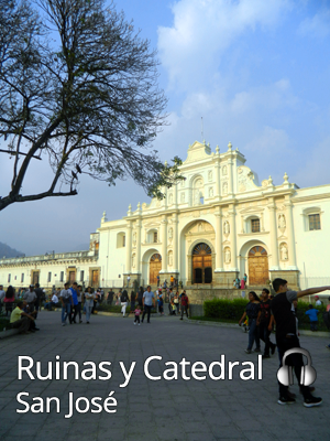 Ruins and Cathedral of San José