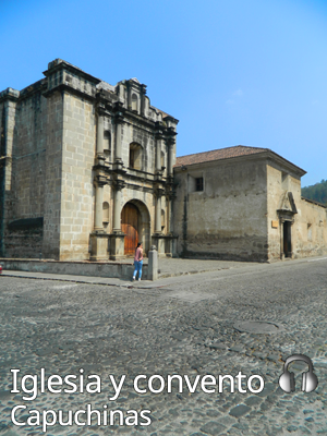 Capuchinas Church and Convent